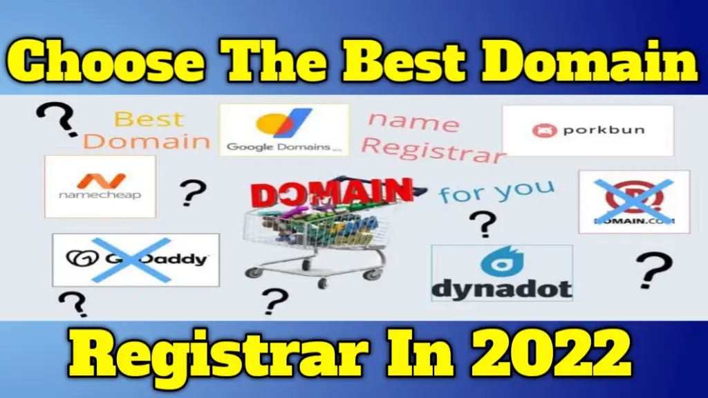 Choose The Best Domain Registrar In 2022