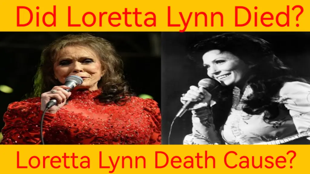 Did Loretta Lynn Die